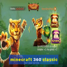 minecraft 360 classic